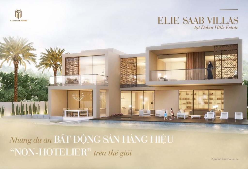 Thương hiệu thời trang Haute Couture ELIE SAAB với siêu dự án ELIE SAAB tại Arabian Ranches III Dubai. Âm hưởng của nghệ thuật Haute Couture hiện diện trong từng không gian sống tại đây