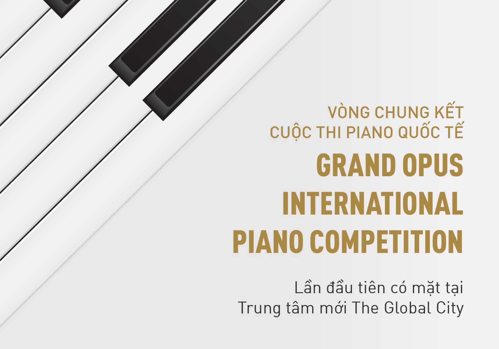 VÒNG CHUNG KẾT CUỘC THI PIANO QUỐC TẾ “GRAND OPUS” LẦN ĐẦU TIÊN ĐƯỢC TỔ CHỨC TẠI TRUNG TÂM MỚI