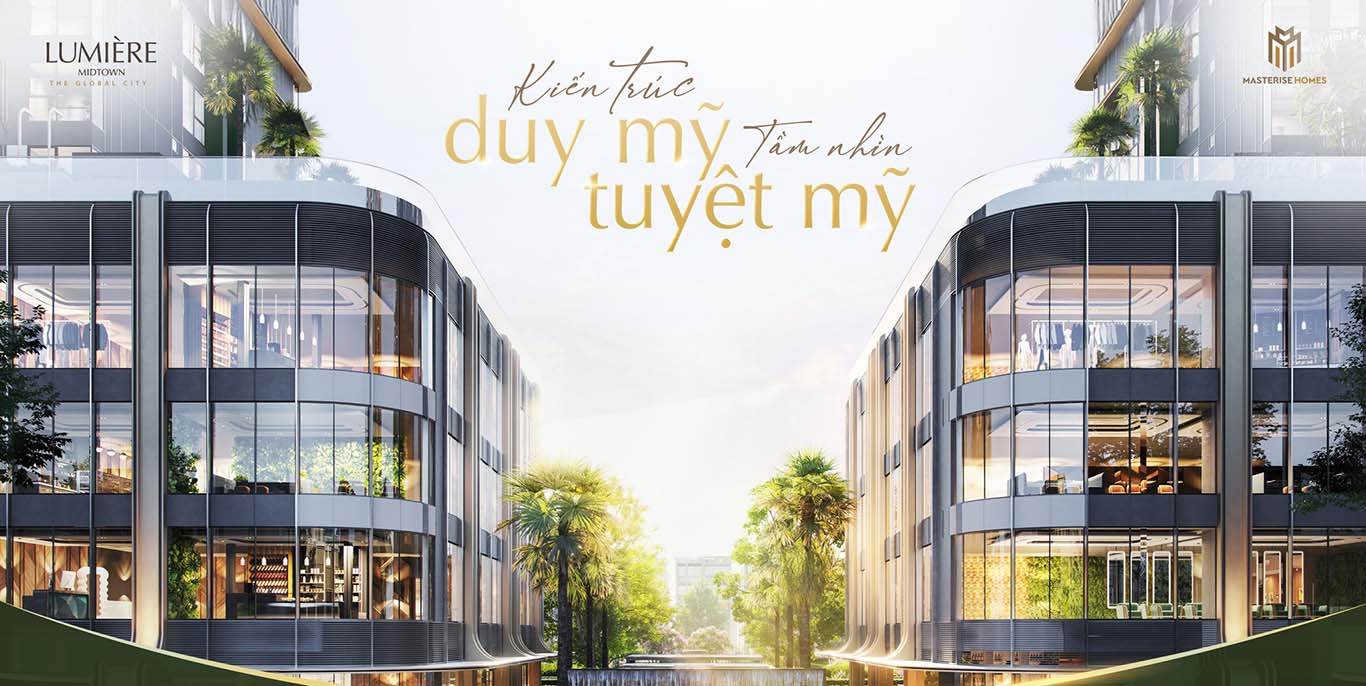 Khám phá kiến trúc Lumiere Midtown